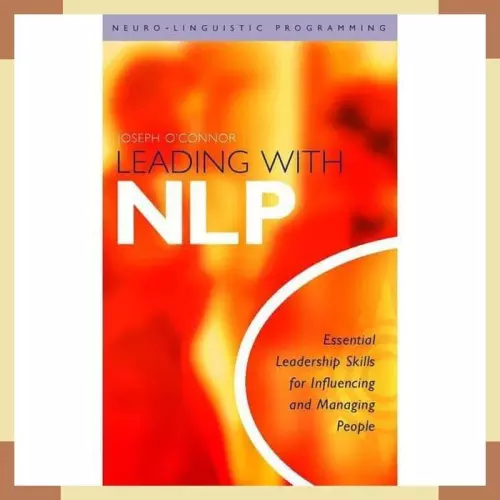 leading_with_nlp_leadership_skills_for_influencing_managing_people