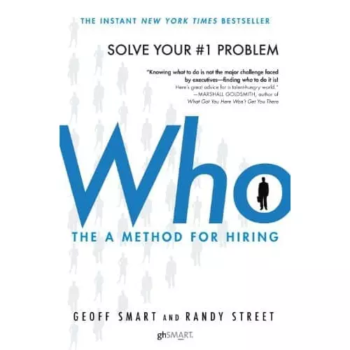 who_the_a_method_for_hiring_by_geoff_smart_randy_street