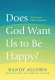 Does God Want Us To Be Happy The Case For Biblical Happiness