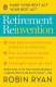 Retirement Reinvention Make Your Next Act Your Best Act 